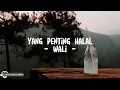 Download Lagu Wali - Yang Penting Halal (Lyrics)