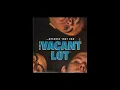 The Vacant Lot  - "You Were On My Mind".