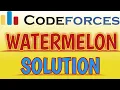 Watermelon Codeforces Solution BE A GEEK Hindi Algorithm 4A
