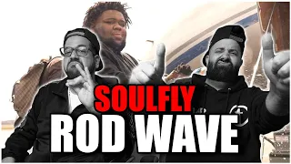 his music hits your soul rod wave soulfly official video reaction 