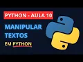 Lesson 10 - Free Python Course How to Manipulate Text Strings in Python the Right Way 2025