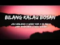 Download Lagu Bilang Kalau Bosan - Jovi Herlandi | Gerry NZM | RR-PRO | Juan Angkobos | Hady Boven