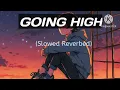 Going High new song 🫂😍🥰 JP47 (slowed reverbed)/mad mix song🤗🫣