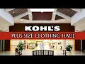 KOHL S PLUS SIZE CLOTHING HAUL 2020