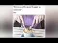 Hilarious Coffee Memes Meme Compilation