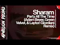 Download Lagu Sharam - PATT (Party All The Time) [Adam Beyer, Layton Giordiani, \u0026 Green Velvet Extended Remix]