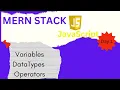Day1 JavaScript Basics for MERN Variables Data Types Operators Explained
