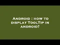 Android how to display ToolTip in android
