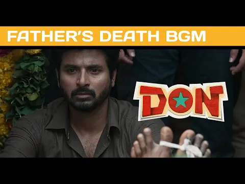 Download MP3 Don - Father’s Death BGM | Sivakarthikeyan | Cibi Chakaravarthi | Anirudh Ravichander