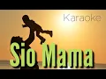 Sio Mama - Karaoke Version