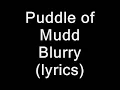 Puddle of Mudd - Blurry (lyrics)