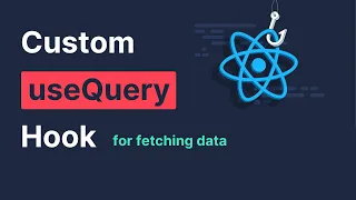 Custom React Hook for Fetching Data useQuery