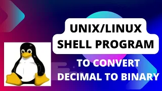 How to write Unix shell program to convert decimal into binary equivalent Part-27