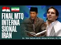 Viral ‼️ FINAL MTQ INTERNASIONAL IRAN || DR. TGH SABARUDDIN ABDURRAHMAN, LOMBOK 