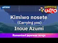 Lagu Kimiwo nosete (Carrying you) – Inoue Azumi (Romaji Karaoke with guide)