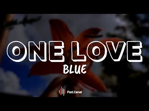 Download MP3 Blue - One Love ( Lyrics )