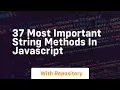 37 most important string methods in javascript