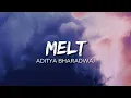 Aditya Bhardwaj - Melt (Lyrics)