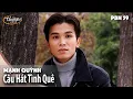 Lagu PBN 59 | Mạnh Quỳnh - Câu Hát Tình Quê