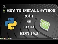 How To Install Python 3 8 on Linux Mint 19 2 python 3 8 install on linux mint