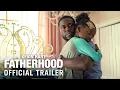FATHERHOOD - Trailer