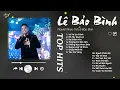 Lagu Lá Xa Lìa Cành x Hà Tây Quê Lụa - Lê Bảo Bình | Phút Giây Thư Giãn Với Những Bản Nhạc Ballad