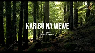 karibu na wewe 152 piano instrumental nyimbo za kristo official