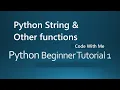 Python Strings Slicing and other Function Tutorial 1 How to use string in python
