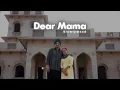 Dear mama - Sidhu Moose Wala Slowed Reverb