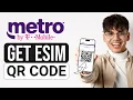 How To Get Metro By T-Mobile MetroPCS eSIM QR Code - Full Guide