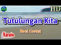 Download Lagu TUTULUNGAN KITA - Roel Cortez | KARAOKE HD