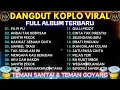 Download Lagu DANGDUT KOPLO VIRAL 💥 PA PI PU - ANDAI TAK BERPISAH‼️FULL ALBUM - TEMAN SANTAI \u0026 TEMAN BERGOYANG‼️ MP3