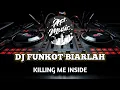 Lagu DJ FUNKOT BIARLAH - SEMUA YANG BERLALU KILLING ME INSIDE | AP MUSIC