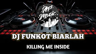 Download DJ FUNKOT BIARLAH - SEMUA YANG BERLALU KILLING ME INSIDE | AP MUSIC MP3