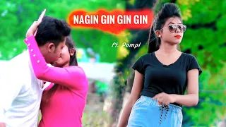 naagin gin gin song tiktok famus song 2019 cute love story latest hindi song ft pompi
