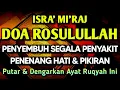 Lagu ISRA MIRAJ BULAN RAJAB AYAT RUQYAH DOA PENY3MBUH SEGALA PENY4KIT 🤲 INSYAALLAH S4KIT DITUBUHMU S3MBUH