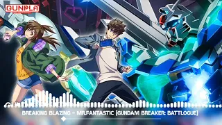 Download Opening Gundam Breaker: Battlogue [Breaking Blazing - Mr.FanTastiC] MP3