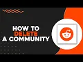 How To Delete a Community on Reddit Quick Easy