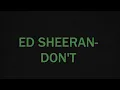 Ed Sheeran- Don't (LYRICS)