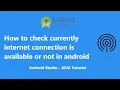 How to check internet connection is available or not in android Java Android Studio Tutorial