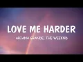 Lagu Ariana Grande - Love Me Harder (Lyrics) ft. The Weeknd