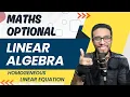 Lec 12 Homogeneous Linear Equation Linear Algebra UPSC Maths Optional By Sujit Shukla