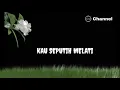 Lagu Kau Seputih Melati ( Lirik )