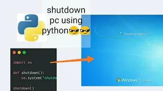 Shutdown your system using python code python trick to shutdown your system