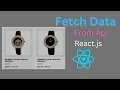 Fetch data using Fetch API in React JS Part-1 React Basics
