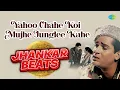 Download Lagu Yahoo Chahe Koi Mujhe Junglee Kahe - Jhankar Beats | Shammi Kapoor | Mohammed Rafi