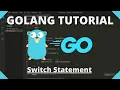 Golang Tutorial - Switch Statement