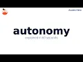 AUTONOMY - Meaning and Pronunciation