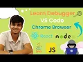 Learn how to apply debugger in vs-code and browser React Node java and Javascript Hindi