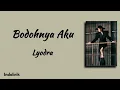 Download Lagu Lyodra - Bodohnya Aku | Video Lirik Lagu